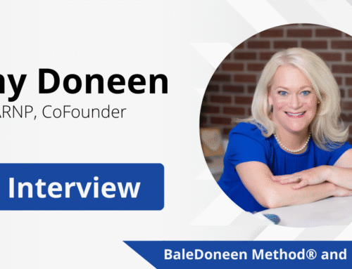 Interview with Amy Doneen, DNP, ARNP About BaleDoneen Method and Mission